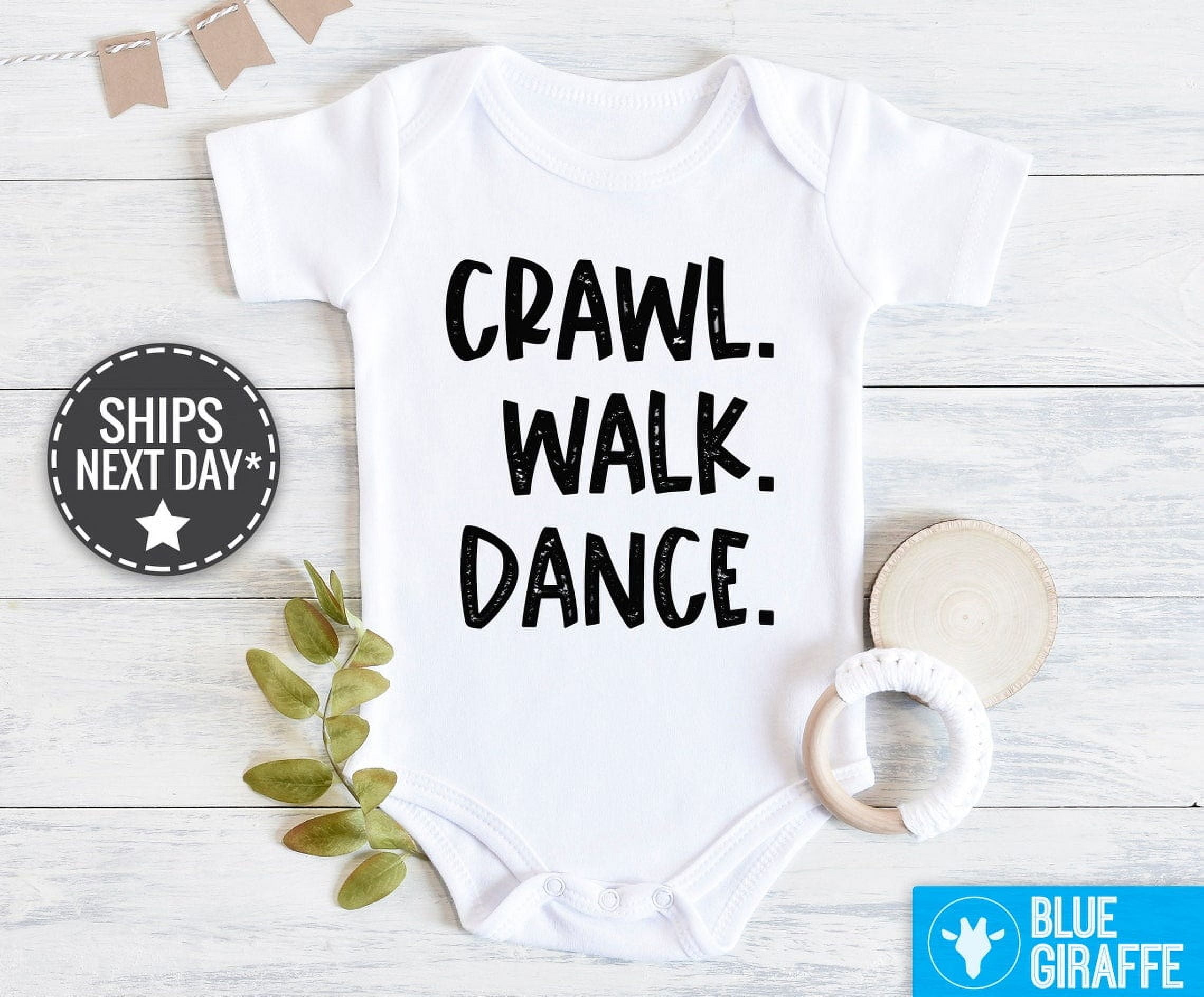 Luvly Crawl Walk Dance Baby, Crawl, Walk, Dance Bodysuit, Cute Ballet ...