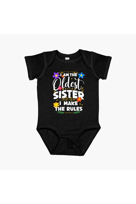 I Am The Oldest Sister I Make The Rules, Family Humor Short Sleeve Baby One-Piece, New Born, Baby Shower Gift, New Parents Gift