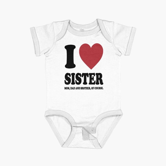 Luvly I Love My Sister, Mom, Dad And Brother Ocourse. Black Short Sleeve Baby One-Piece, New Born, Baby Shower Gift, New Parents Gift