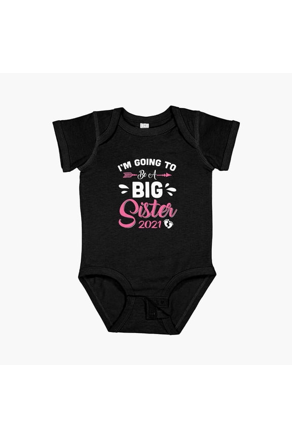 I'M Going To Be A Big Sis Promoted To Big Sister Est 2021 Short Sleeve Baby One-Piece, New Born, Baby Shower Gift, New Parents Gift