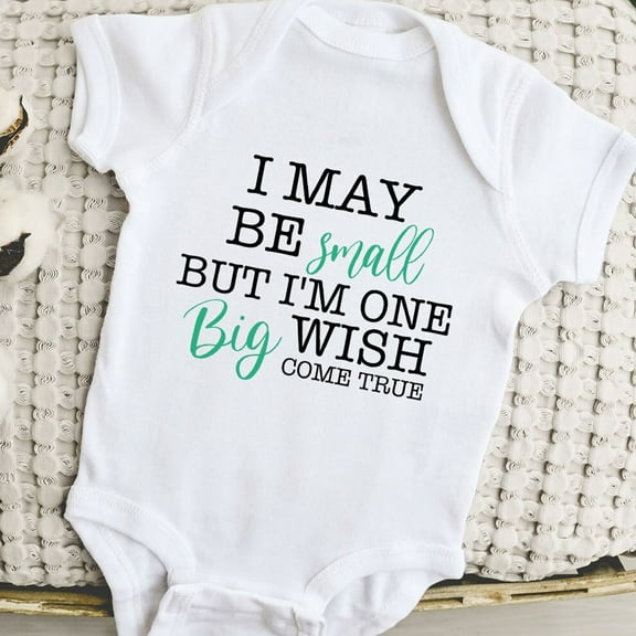 Luvly I May Be Small But I'M One Big Wish Come True Baby Onesies®, Newborn Baby, Ivf Success, Nicu Baby, Preemie Baby, New Born, Baby Shower Gift, New Parents Gift
