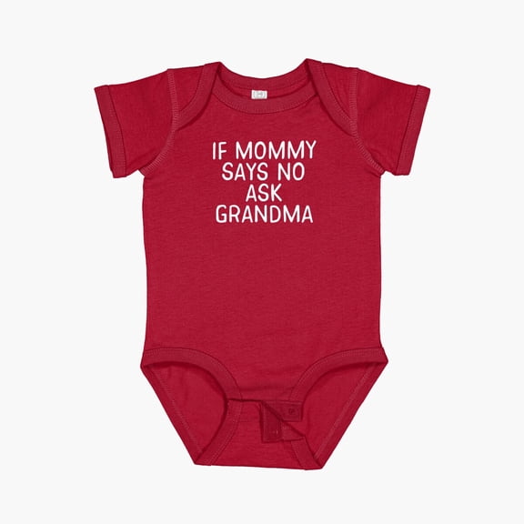Luvly If Mommy Says No Ask Grandma Short Sleeve Baby One-Piece, New Born, Baby Shower Gift, New Parents Gift