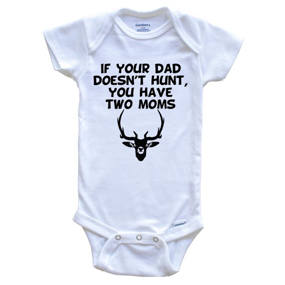 Luvly If Your Dad Doesn'T Hunt You Have Two Moms Funny Hunting One Piece Baby Bodysuit, New Born, Baby Shower Gift, New Parents Gift