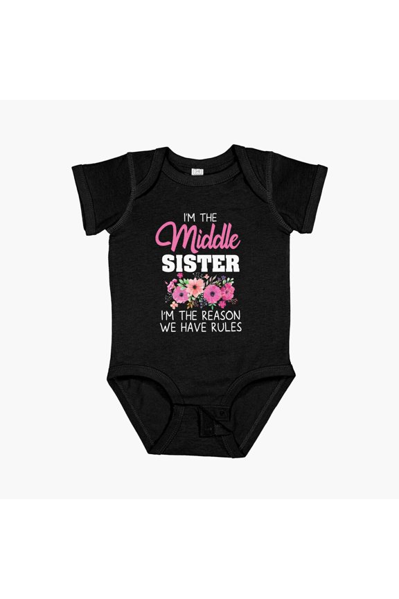 Middle Sister I Am Reason We Have Rules Short Sleeve Baby One-Piece, New Born, Baby Shower Gift, New Parents Gift