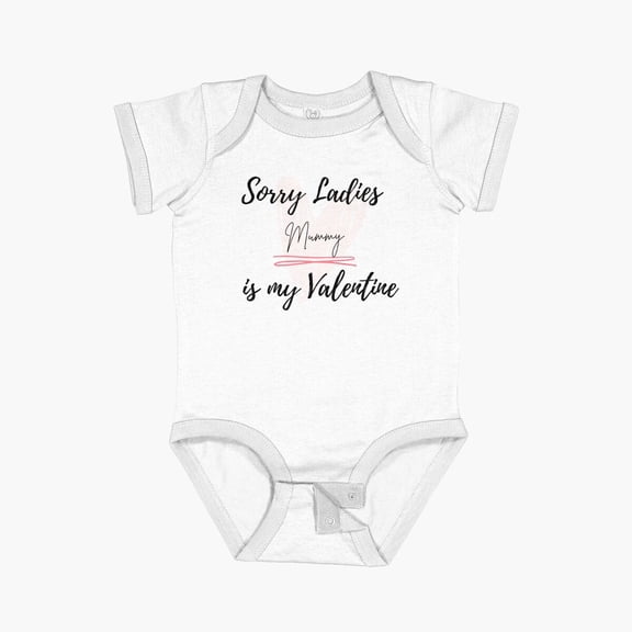 Luvly Sorry Ladies Mummy Is My Valentine Short Sleeve Baby One-Piece, New Born, Baby Shower Gift, New Parents Gift