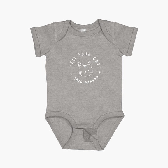 Luvly Tell Your Cat I Said Pspsps! | Cat T-Shirt | Cat Lover | Tell Your Cat I Said Pspsps T Shirt | Tell Your T-Shirt Short Sleeve Baby One-Piece, New Born, Baby Shower Gift, New Parents Gift