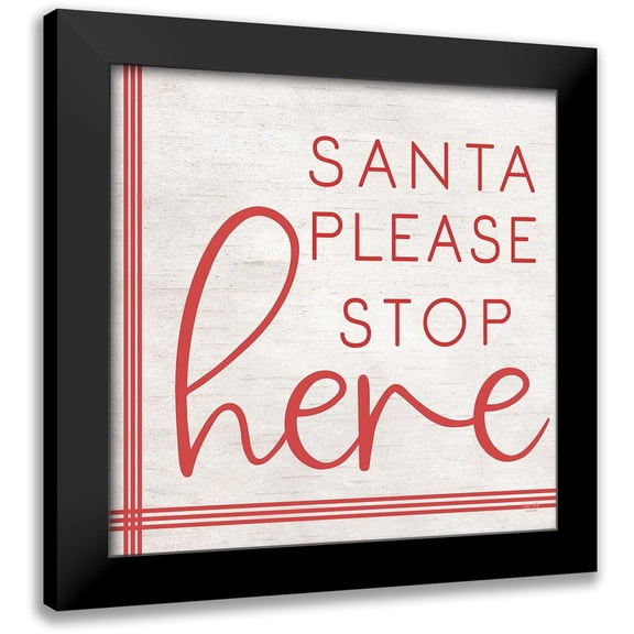 Lux + Me Designs 12x12 Black Modern Framed Museum Art Print Titled - Santa Please Stop Here