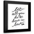 thumbnail image 1 of Lux + Me Designs 12x14 Black Modern Framed Museum Art Print Titled - Let All You Do Be Done in Love, 1 of 5