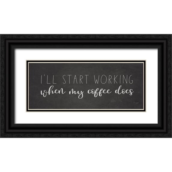 Lux + Me Designs 14x8 Black Ornate Wood Framed with Double Matting Museum Art Print Titled - Ill Start Working
