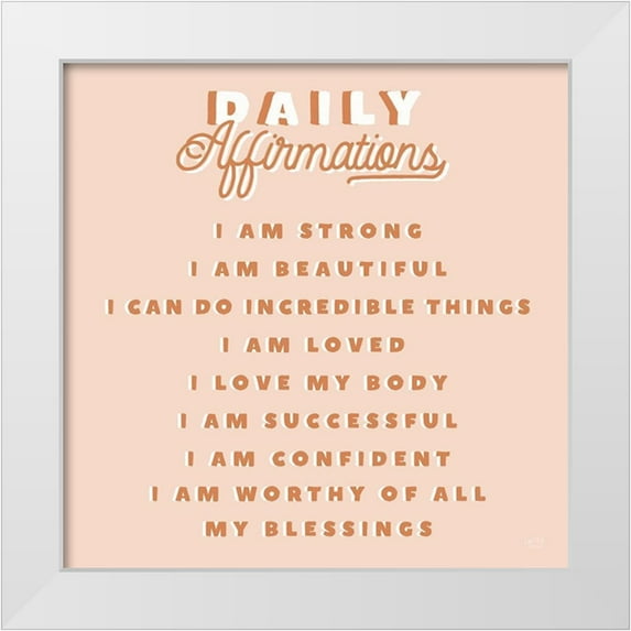 Lux + Me Designs 15x15 White Modern Wood Framed Museum Art Print Titled - Daily Affirmations