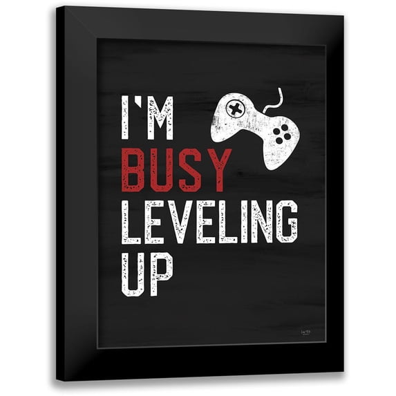 Lux + Me Designs 15x18 Black Modern Framed Museum Art Print Titled - Im Busy Leveling Up
