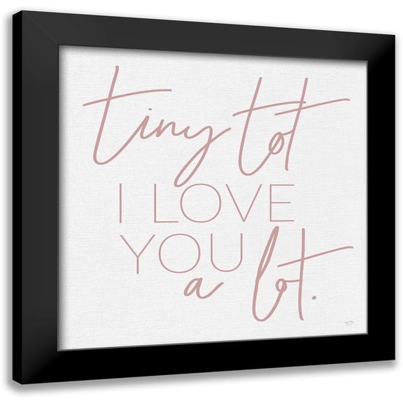 Lux + Me Designs 20x20 Black Modern Framed Museum Art Print Titled - Tiny Tot I Love You