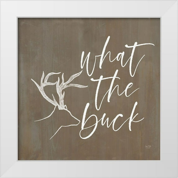Lux + Me Designs 20x20 White Modern Wood Framed Museum Art Print Titled - What the Buck