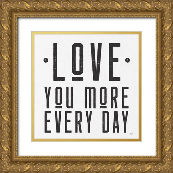 Lux + Me Designs 26x26 Gold Ornate Wood Framed with Double Matting Museum Art Print Titled - Love You More Every Day