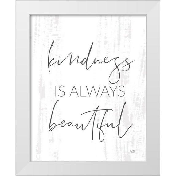 Lux + Me Designs 26x32 White Modern Wood Framed Museum Art Print Titled - Kindness is Always Beautiful