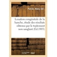 thumbnail image 1 of Luxation Congénitale de la Hanche, Étude Anatomique Et Radiographique Des Résultats Obtenus : Par Le Traitement Non Sanglant (Paperback), 1 of 1