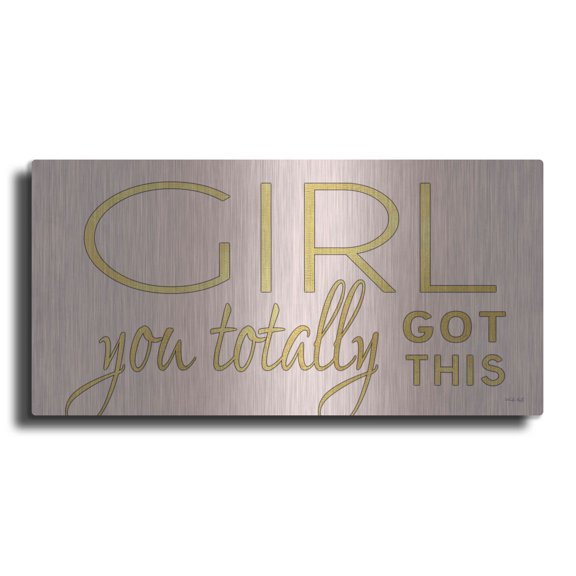 Luxe Metal Art 'Girl You Totally Got This' by Cindy Jacobs, Metal Wall Art, 48"x24"