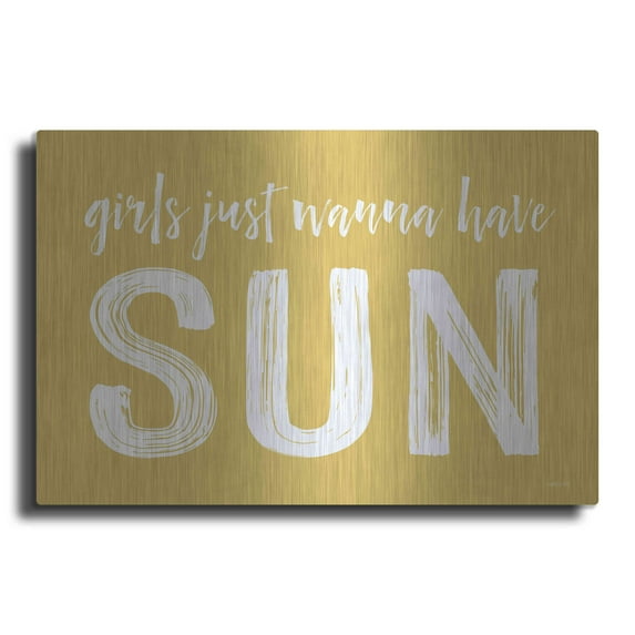 Luxe Metal Art 'Girls Just Wanna Have Sun' by Lettered & Lined, Metal Wall Art, 36"x24"