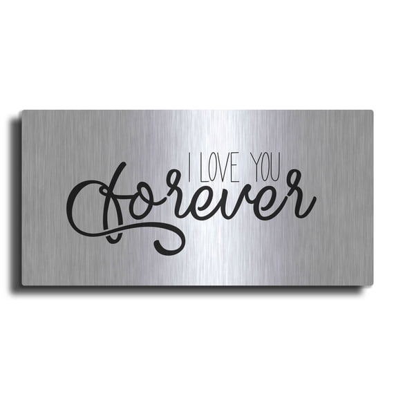 Luxe Metal Art 'I Love You Forever' by Epic Portfolio, Metal Wall Art, 24"x12"