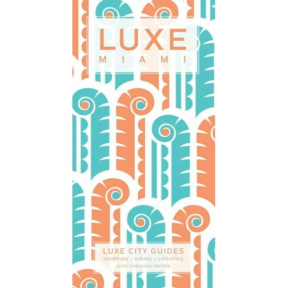 Luxe Miami: New Edition Including Free Digital Guide (Other)