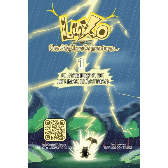 Luxo Luxo 1 Una Vida Llena de Aventuras: El Comienzo de un Lince Elctrico, Book 1, (Paperback)