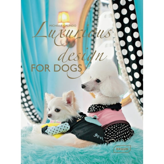 Pre-Owned Luxurious Design for Dogs Paperback
