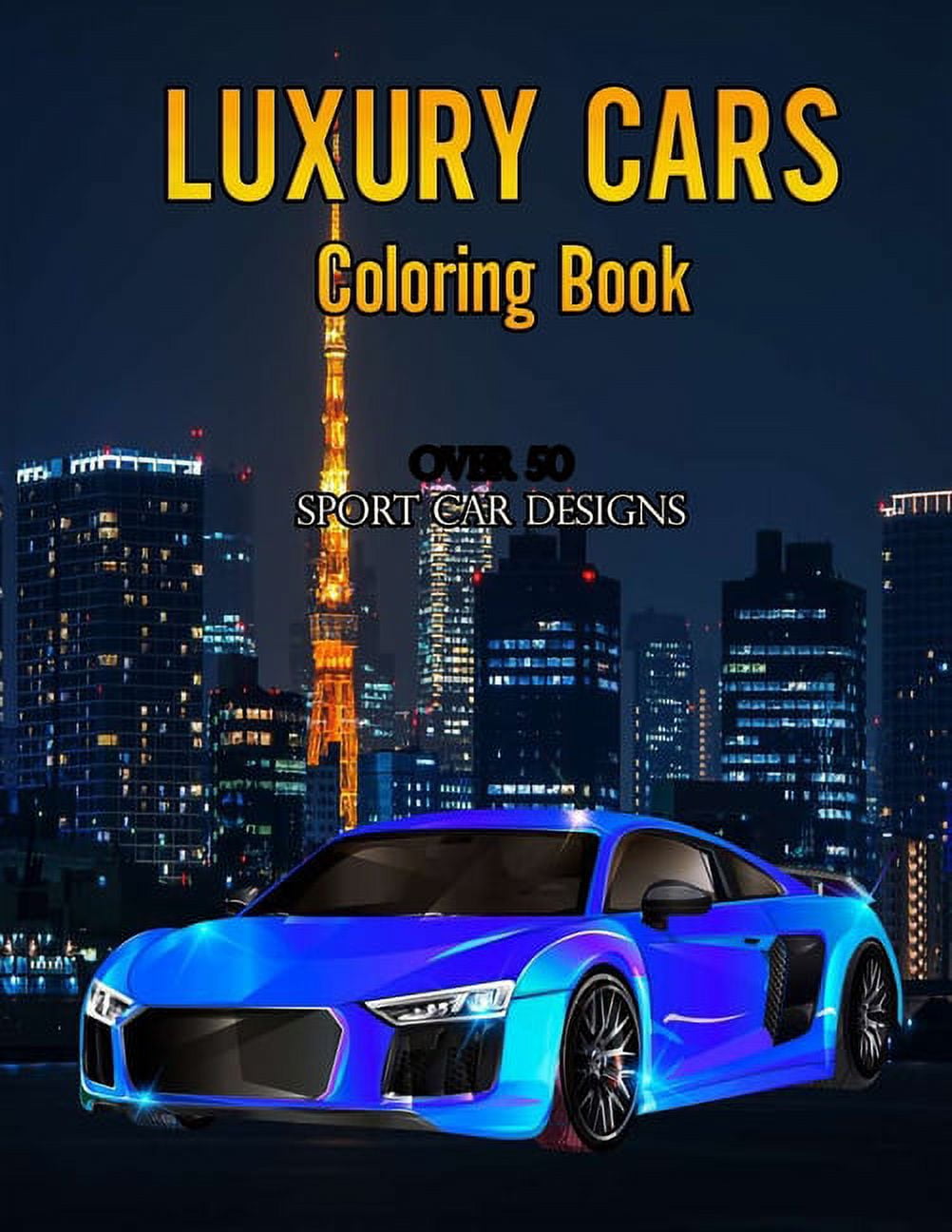Luxury Cars Coloring Book: Over 50 Sport Car Designs (Paperback ...