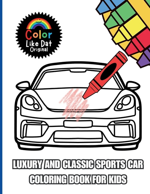 Luxury and Classic Sports Car Coloring Book for Kids: Simple, Bold, and Easy Supercar and Classic Car Coloring Pages for, (Paperback)