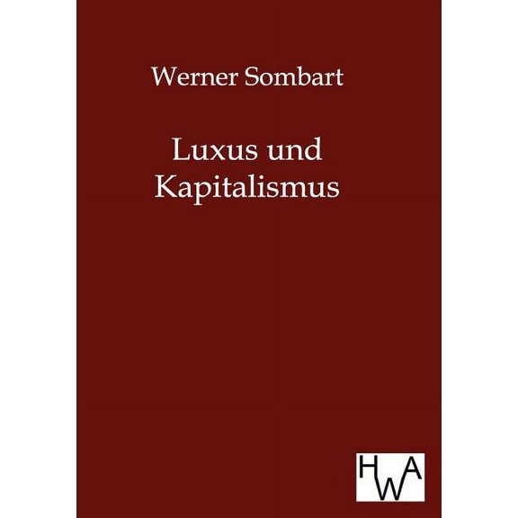 Luxus Und Kapitalismus (Paperback)