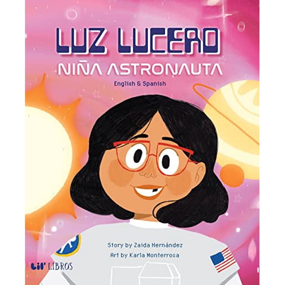 Pre-Owned Luz Lucero, Niña Astronauta (Hardcover) 1948066459 9781948066457