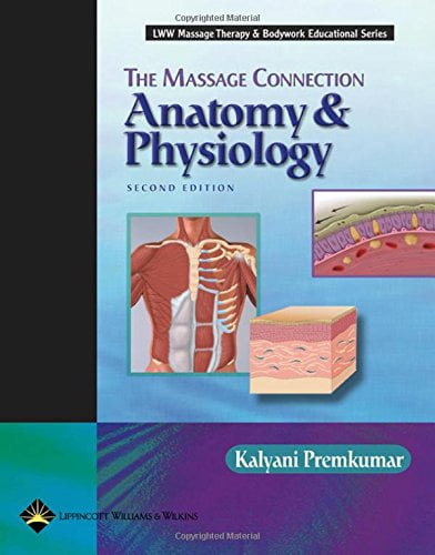 Pre-Owned The Massage Connection: Anatomy and Physiology (Hardcover) by Kalyani Premkumar ...