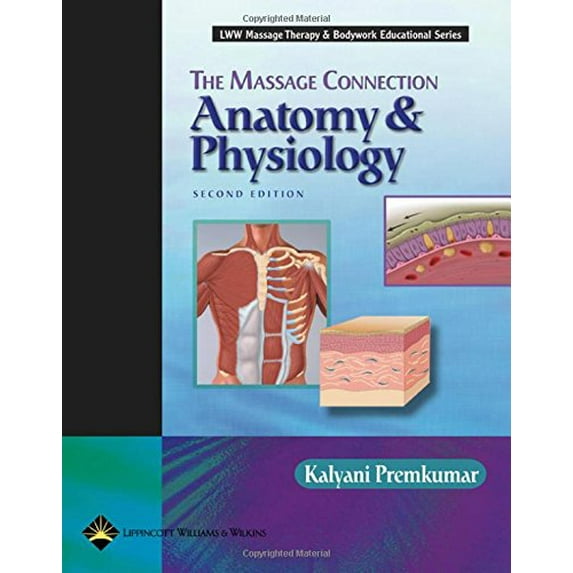 Pre-Owned The Massage Connection: Anatomy and Physiology (Hardcover) by Kalyani Premkumar