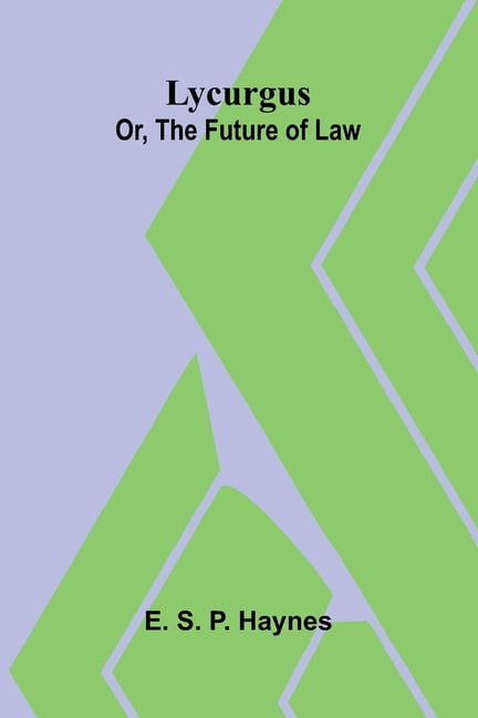 Lycurgus: or, The future of law, (Paperback)