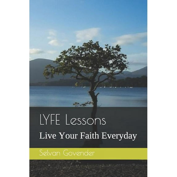 Lyfe Devotional - 1: Lyfe Lessons : Live Your Faith Everyday - Volume 1 (Series #1) (Paperback)