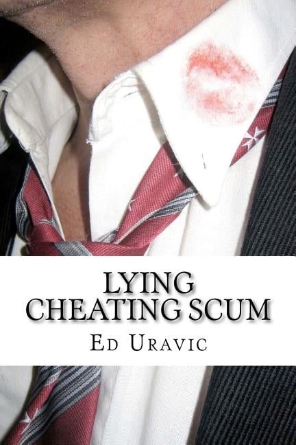 Lying Cheating Scum (Paperback)