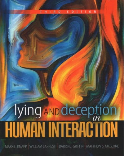 Lying and Deception in Human Interaction (Paperback) by William Earnest, Matthew Mcglone, Mark ...