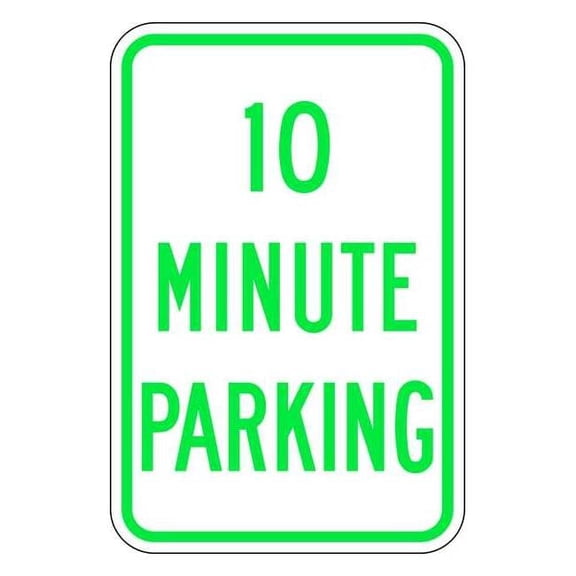 Lyle 10 Minute Parking Parking Sign,18" x 12, LR7-37-12HA LR7-37-12HA