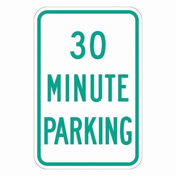 Lyle 30 Minute Parking Parking Sign,18" x 12, T1-1145-EG_12x18 T1-1145-EG_12x18