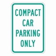 thumbnail image 1 of Lyle Compact Car Parking Sign,18" x 12, T1-1036-EG_12x18 T1-1036-EG_12x18, 1 of 9