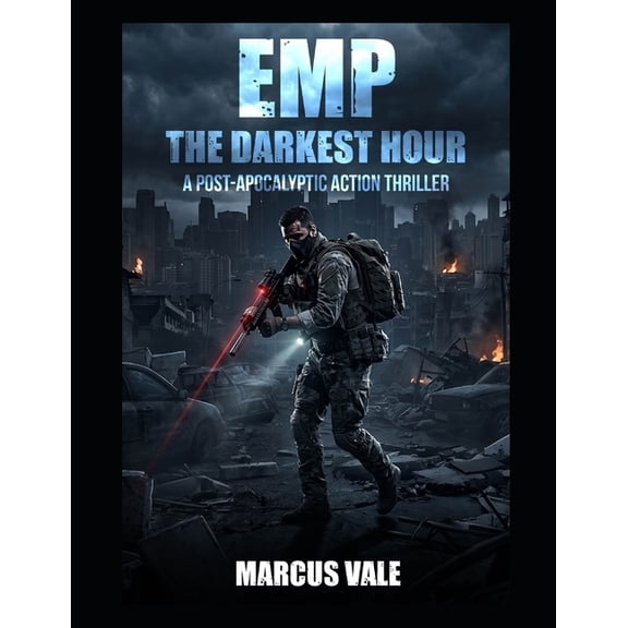 Lyle Gordon Emp: The Darkest Hour: A Post-Apocalyptic Action Thriller, Book 3, (Paperback)