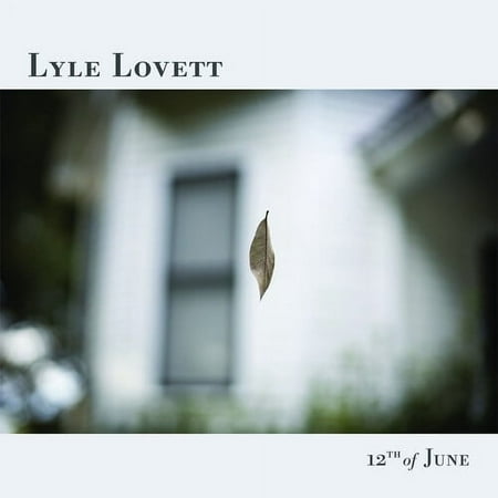 Lyle Lovett - 12th Of June - Music & Performance - CD
