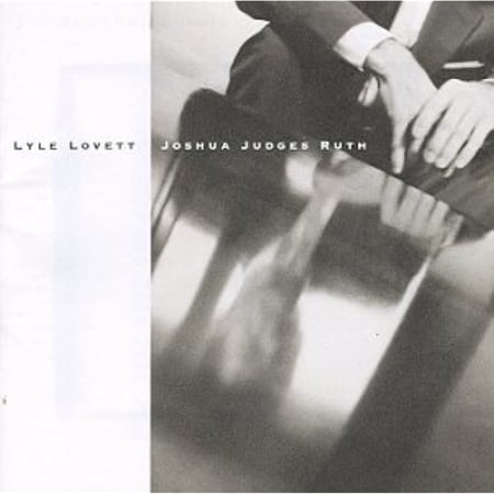 Lyle Lovett - Joshua Judges Ruth - CD