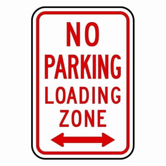 Lyle No Parking Loading Zone Sign,18" x 12, R7-6D-12HA R7-6D-12HA