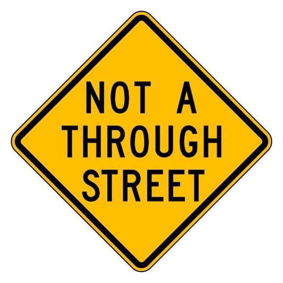 Lyle Not A Through Street Traffic Sign,24x24" LW14-1A-24HA