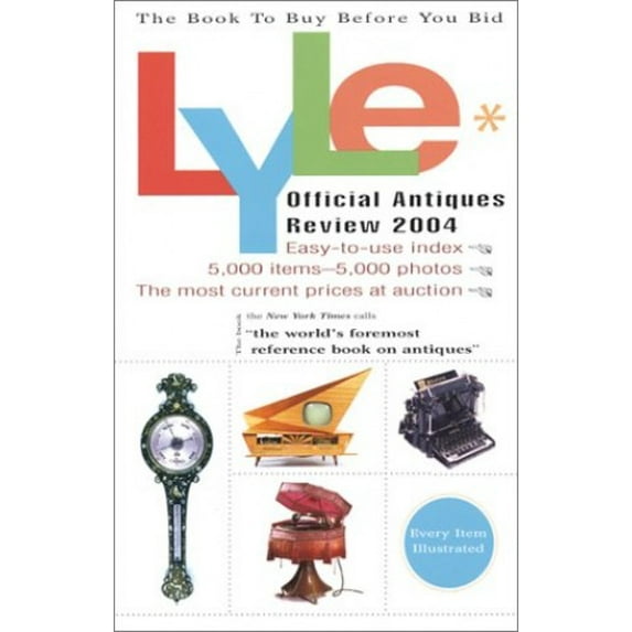 Pre-Owned Lyle Official Antiques Review 2004 (Paperback) 0399529241 9780399529245