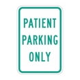 thumbnail image 1 of Lyle Patient Parking Sign,18" x 12, T1-2204-DG_12x18 T1-2204-DG_12x18, 1 of 1