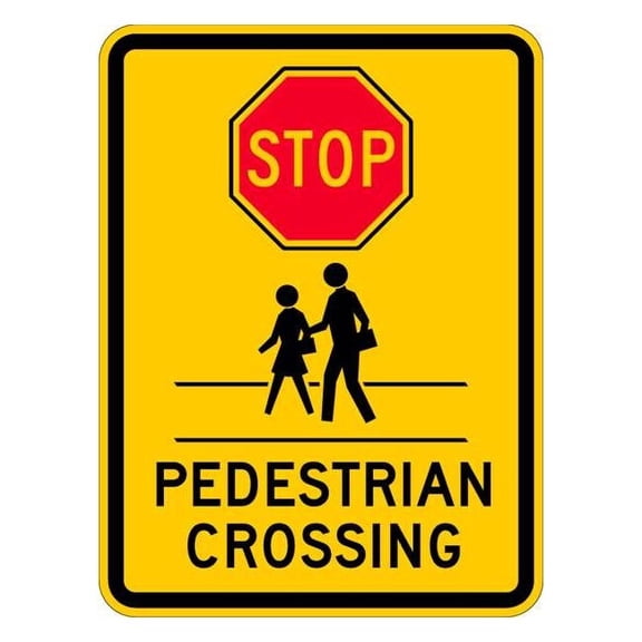 Stop Pedestrian Crossing Sign, 24" Height, 18" Width, Aluminum, Rectangle, English TR-038-18HA