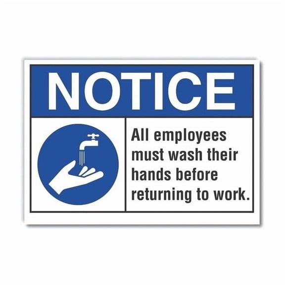 Notice, All Employees Must Wash Hands Before Returning To Work., 10 in W x 7 in H, LCU5-0002-RD_10X7