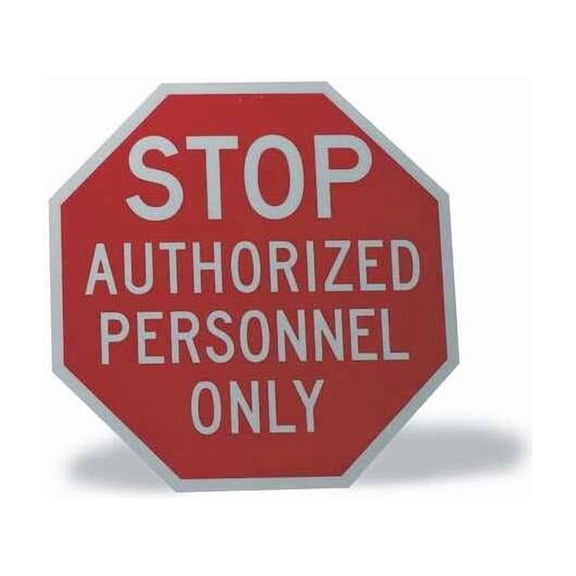 Reflective Authorized Personnel Stop Sign, 6 in W, 6 in H, Aluminum, Red ST-014-6HA