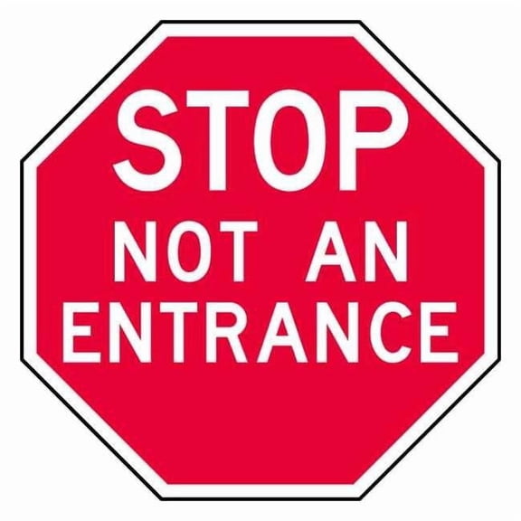 Stop Not An Entrance Sign, 6" W, 6" H, Recycled Aluminum, Red ST-025-6HA